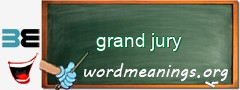 WordMeaning blackboard for grand jury